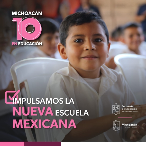 MICHOACÁN IMPULSA ESTRATEGIAS DE LA NUEVA ESCUELA MEXICANA.